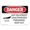 Signmission Safety Sign, OSHA Danger, 7" Height, 10" Width, Hot Equipment Unauthorized Keep Out, Landscape OS-DS-D-710-L-1359 - alternate 1